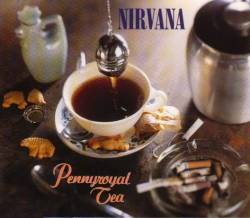 Nirvana : Pennyroyal Tea